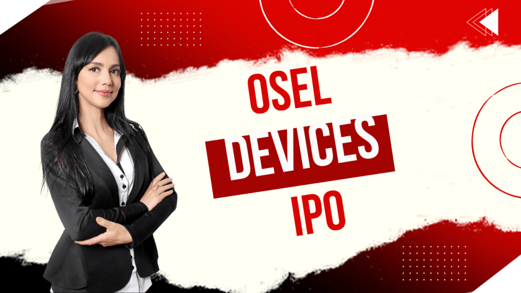 Osel Devices IPO