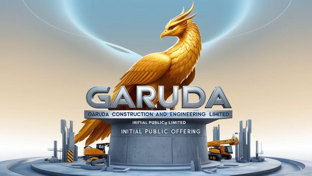 Garuda Construction and Engineering Limited IPO